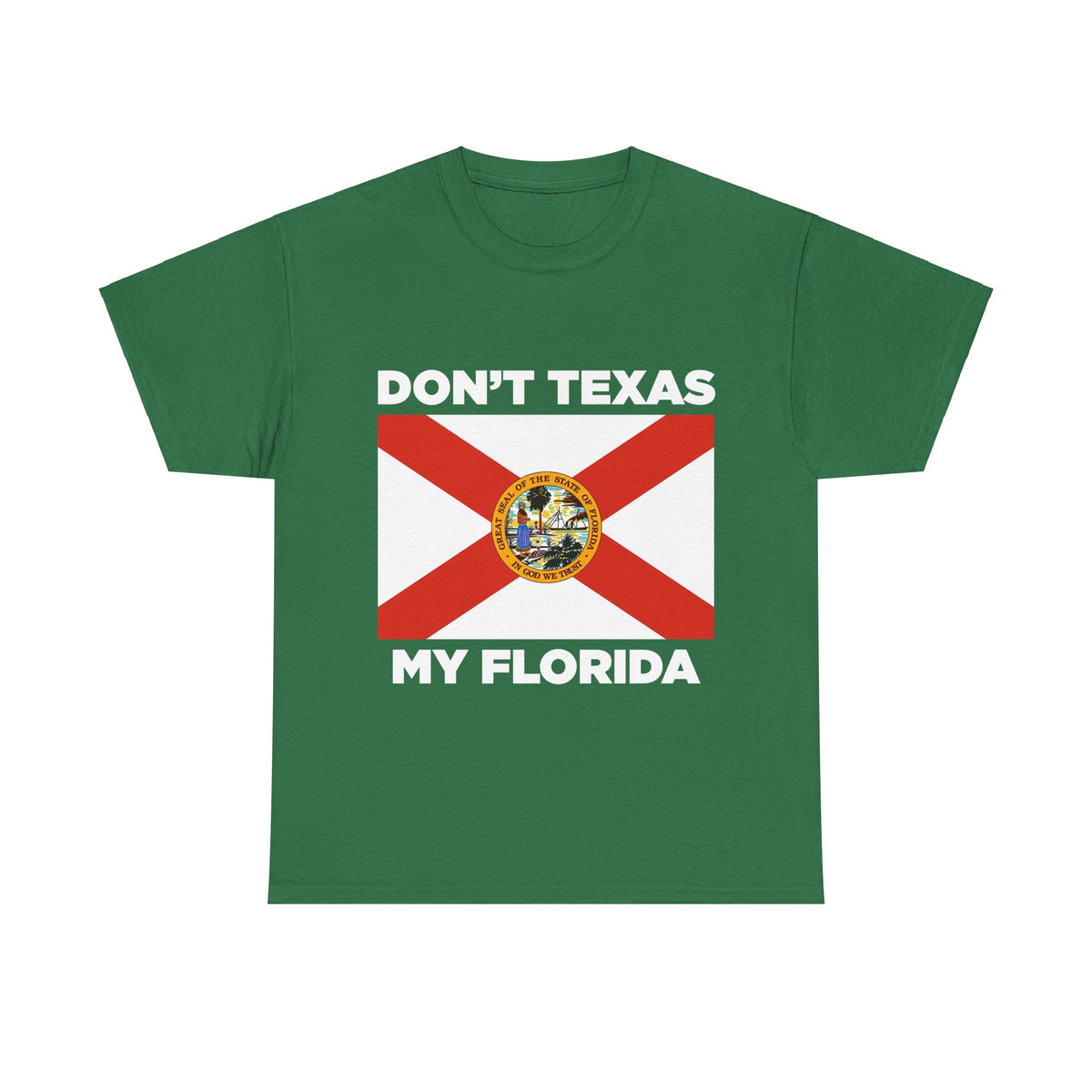 Don&#39;t Texas My Florida Unisex Heavy Cotton Tee