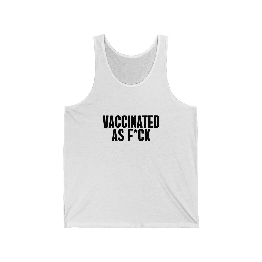 Vaccinated As F*ck Unisex Jersey Tank