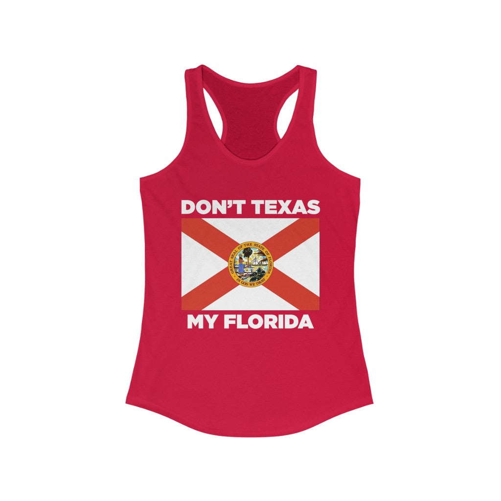 Don&#39;t Texas My Florida Women&#39;s Racerback Tank