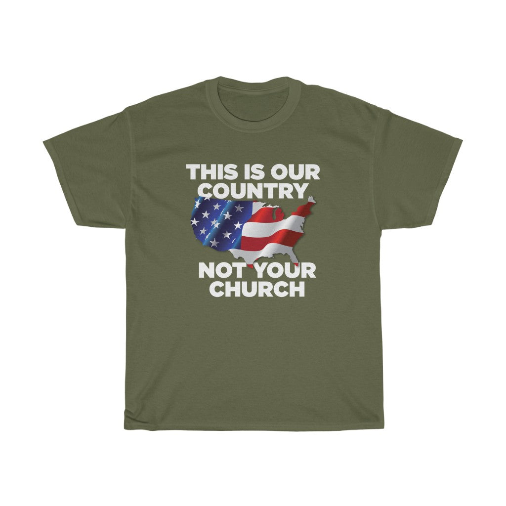 This is Our Country Not Your Church Unisex Heavy Cotton Tee