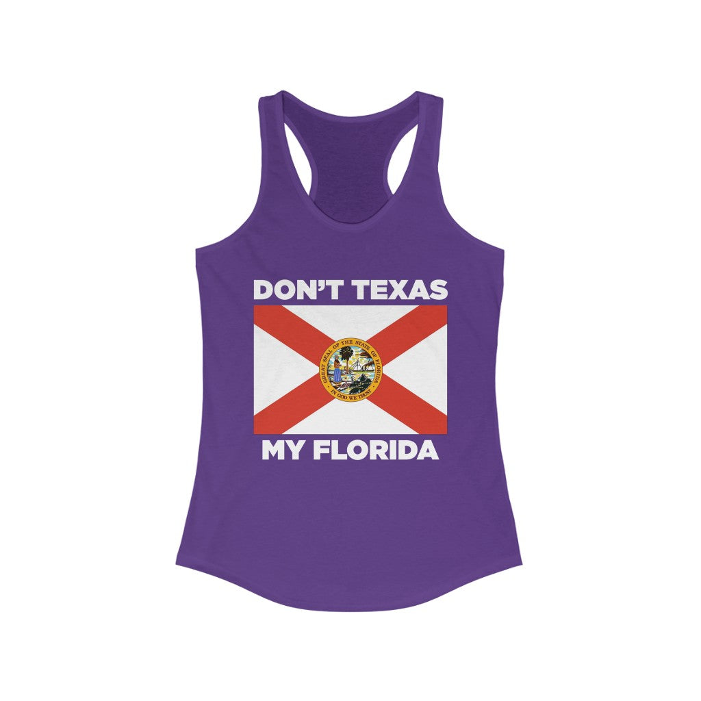 Don&#39;t Texas My Florida Women&#39;s Racerback Tank