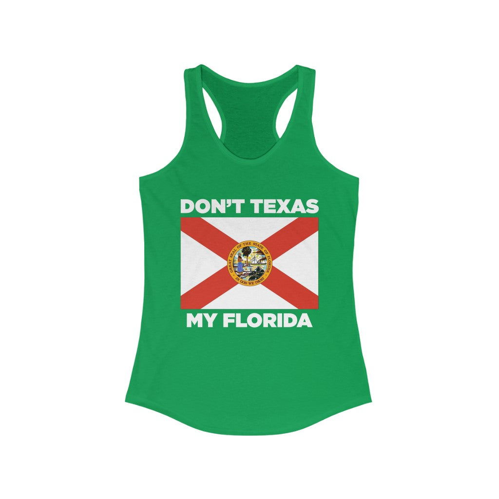 Don&#39;t Texas My Florida Women&#39;s Racerback Tank