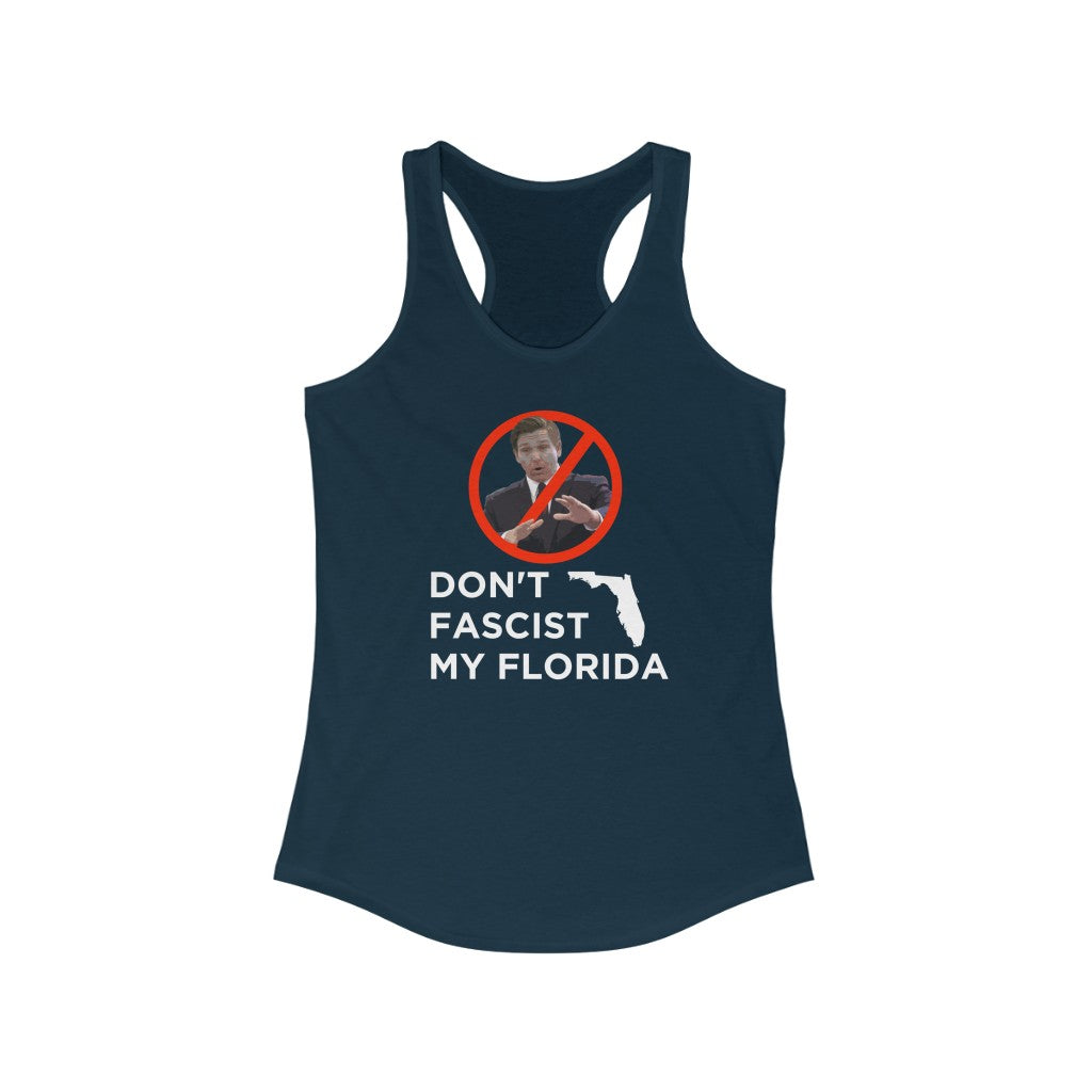Don&#39;t Fascist My Florida Women&#39;s Racerback Tank