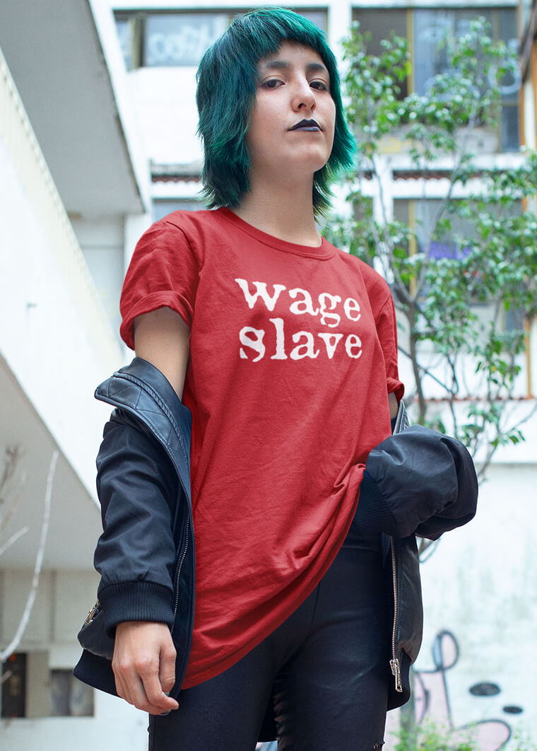 woman wearing wage slave t-shirt